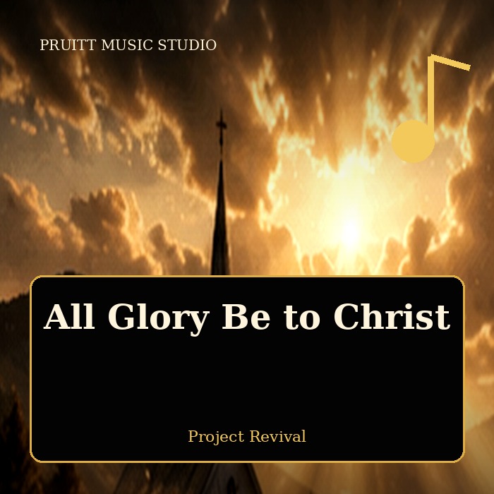 All Glory Be to Christ artwork